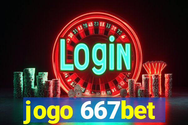 jogo 667bet